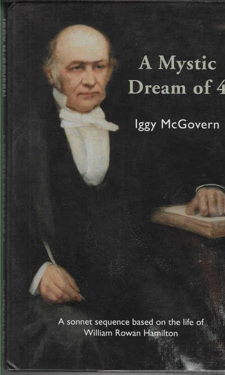 A Mystic Dream of 4 A Sonnet Sequence Based on the Life of William Rowan Hamilton