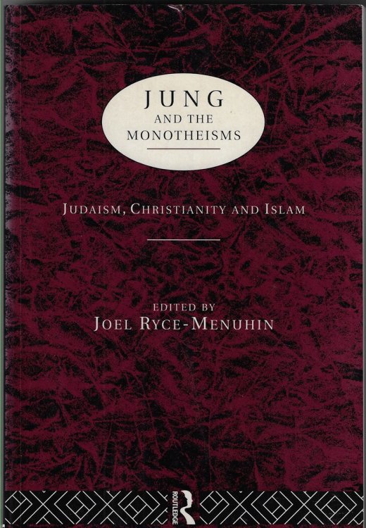 Jung and the Monotheisms Judaism, Christianity and Islam