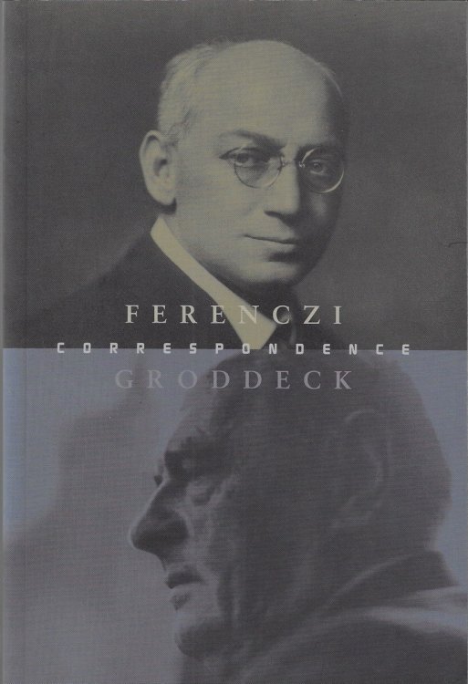 The Ferenczi-Groddeck Letters, 1921-1933
