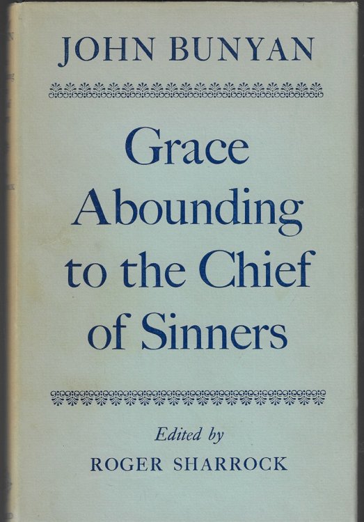 Grace Abounding to the Chief of Sinners