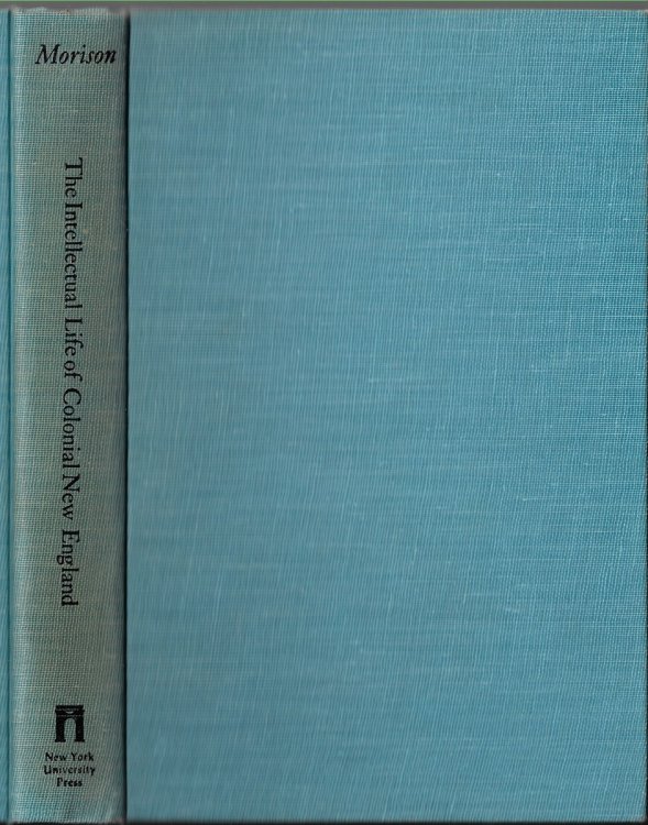 The Intellectual Life of Colonial New England