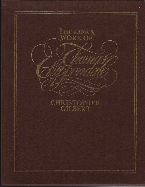 The Life & Work of Thomas Chippendale [Two Volumes]