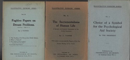 Fugitive Papers on Dream Problems & The Sacramentalness of Human Life & Choice of a Symbol for the Psychological Aid Society [Three Volumes]