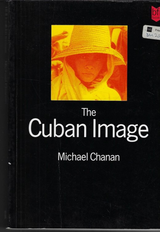 The Cuban Image Cinema and Cultural Politics in Cuba