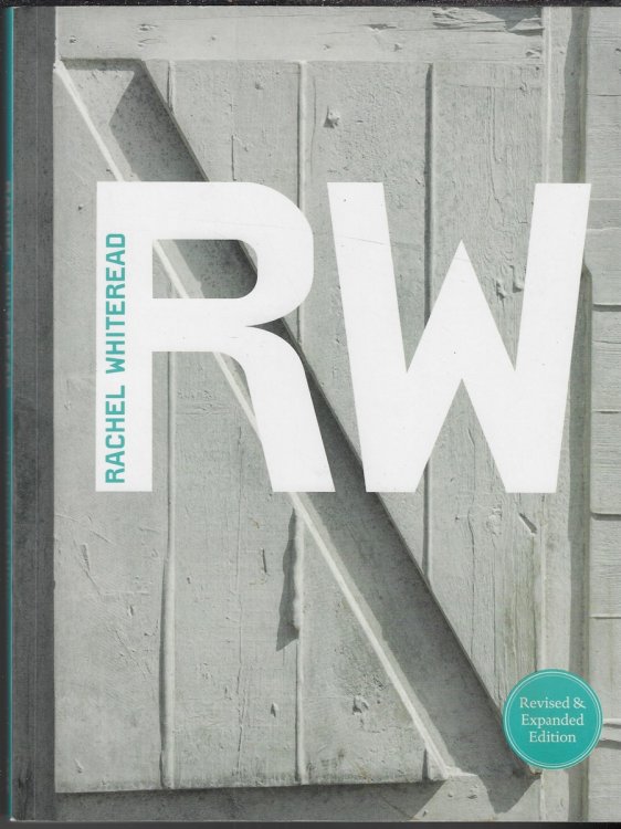 Revised and Expanded Rachel Whiteread