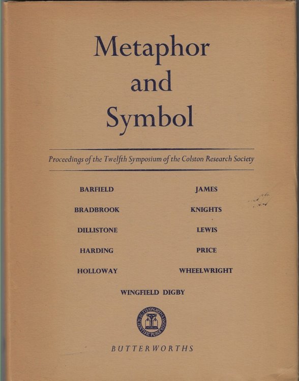 Metaphor and Symbol Proceedings of the Twelfth Symposiu of the Colston Research Society held in the University of Bristol, March 28th-March 31st