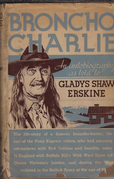 Broncho Charlie An Autobiography as told to Gladys Shaw Erskine