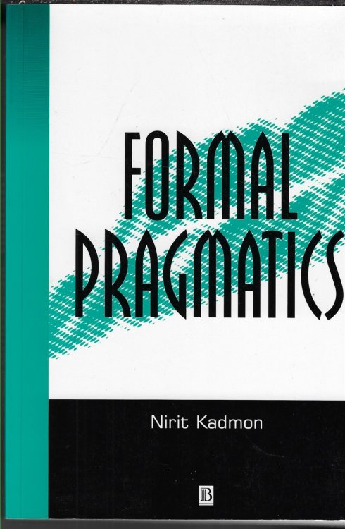 Formal Pragmatics Semantics, Pragmatics, Preposition, and Focus