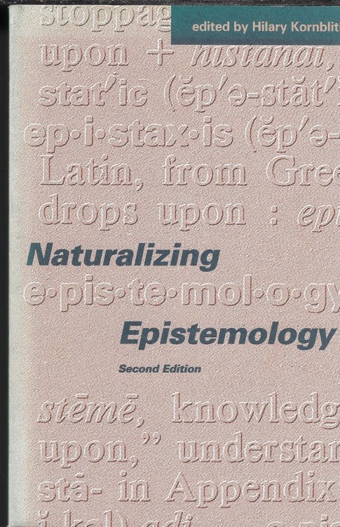 Naturalizing Epistemology, Second Edition Second Edition