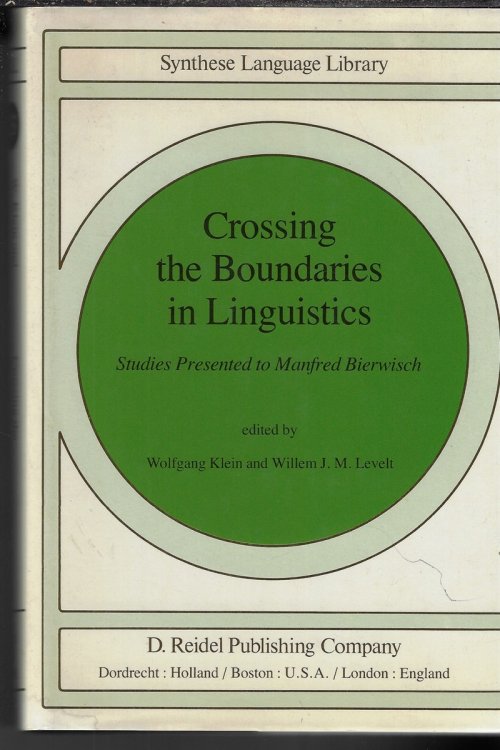 Crossing the Boundaries in Linguistics Studies Presented to Manfred Bierwisch