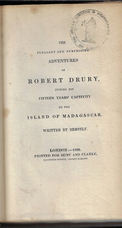 The Pleasant and Surprising Adventures of Robert Drury During his Fifteen Years' Captivity on the Island of Madagascar, Written by Himself