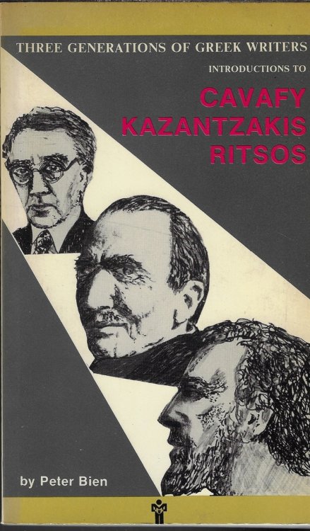 Cavafy Kazantzakis Ritsos Three Generations of Greek Writers