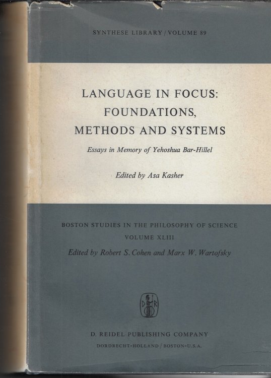 Language in Focus: Foundations, Methods and Systems Essays in Memory of Yehoshua Bar-Hillel