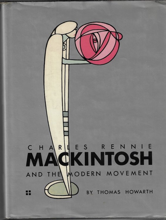 Charles Rennie Mackintosh and the Modern Movement