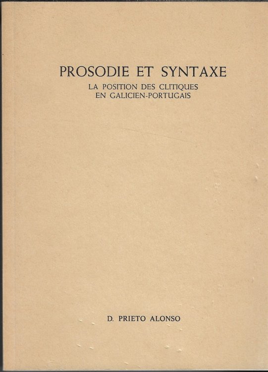Prosodie et Syntaxe La Position des Clitiques en Galicien-Portugais