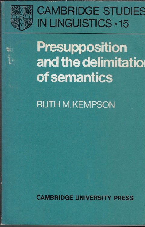 Presupposition and the Delimitation of Semantics.