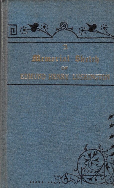 A Memorial Sketch of Edmund Henry Lushington
