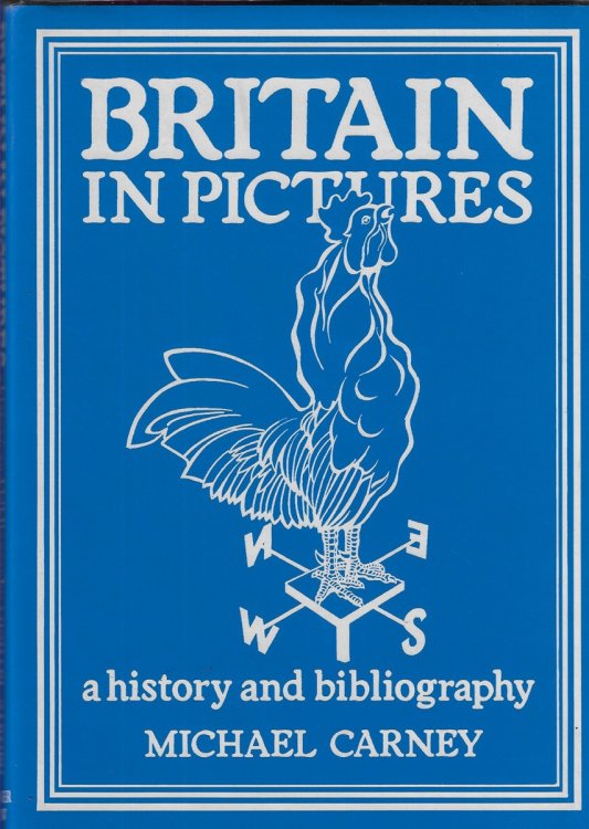 Britain in Pictures A History and Bibliography