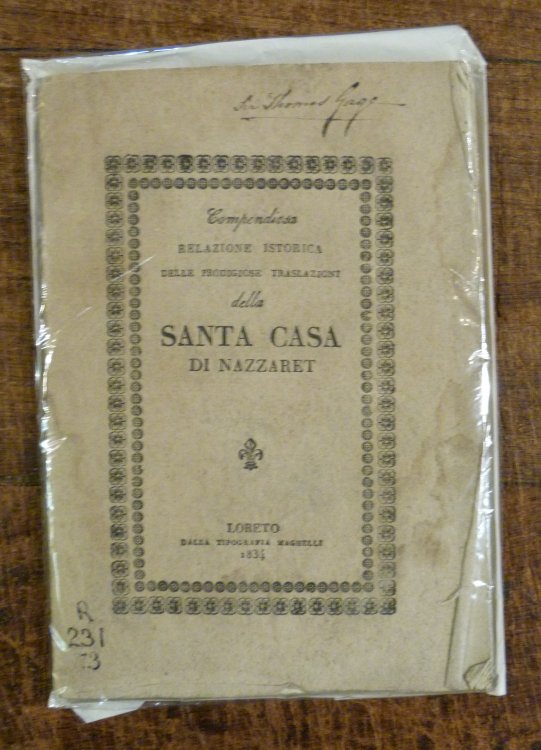 Compendiosa Relazione Istorica Delle Prodigiose Translazioni Della Santa Casa Di Nazarette.