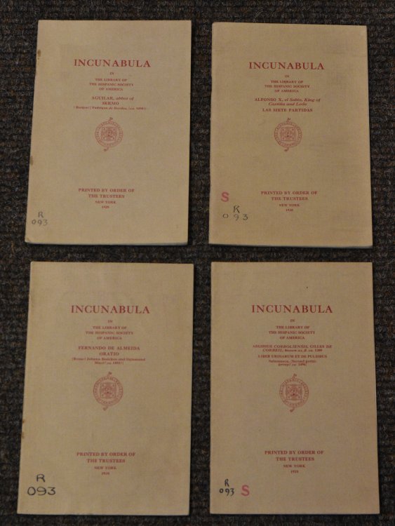 Incunabula in the Library of Hispanic Society of America. FOUR VOLUMES. Alfonso X. Fernando De Almeida Oratio, Aguilar, Aegidius.