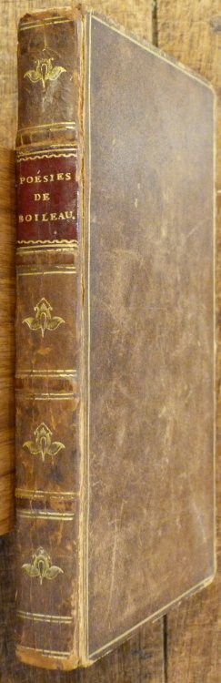 Poesies De Boileau-Despreaux Avec Des Notes historiques et Grammaticales et Un Essai Sur Sa Vie et Ses Ecrits