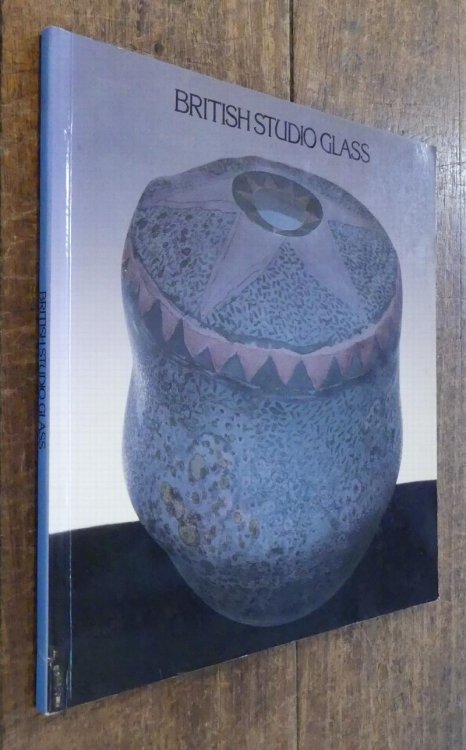 British Studio Glass A Sunderland Arts Centre Touring Exhibition 1983-84