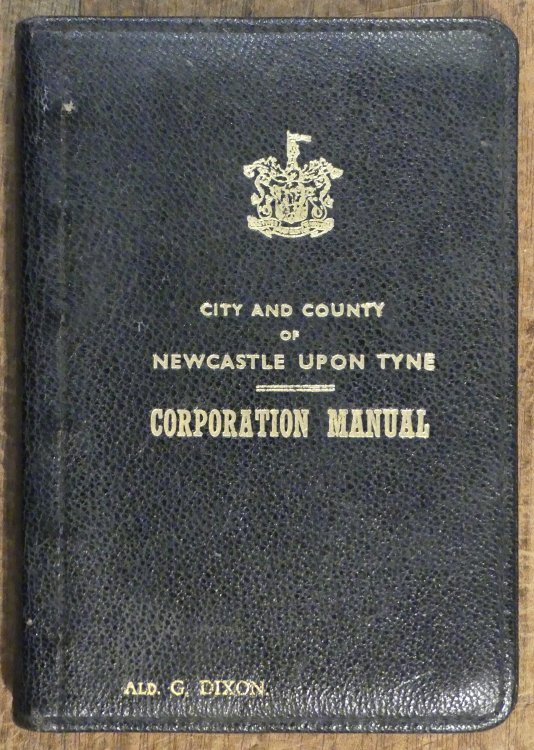 Newcastle Upon Tyne Corporation Manual Council and List of Committees with Standing Orders: Life of the Justices of the Peace Also Various Public Bodies in Newcastle 1950-51