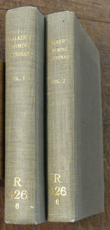 Rhyming Dictionary : Answering At The Same Time, The Purposes Of Spelling And Pronouncing the English Language, On A Plan Not Hitherto Attempted TWO VOLUMES