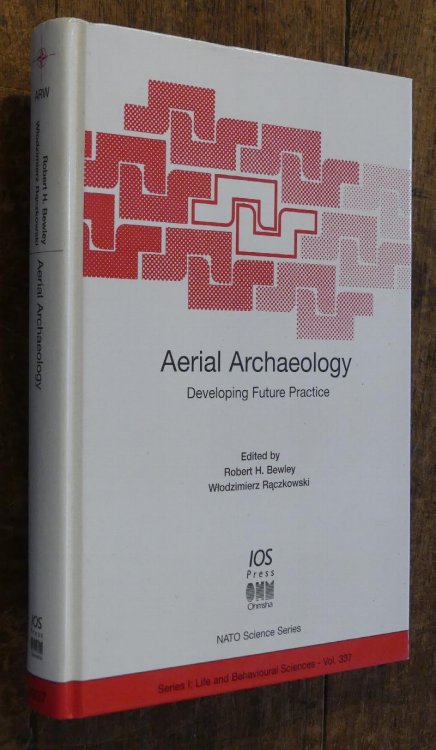 Aerial Archaeology Developing Future Practice (NATO Science Series: Life Sciences) (NATO Science Series A: Life Sciences)