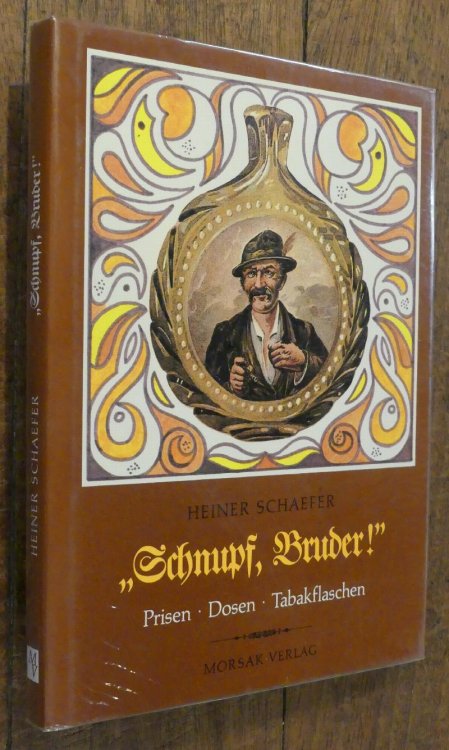 Image for Schnupf, Bruder! Prisen Dosen Tabakflascher Schnupf, Bruder! Prisen Dosen Tabakflascher