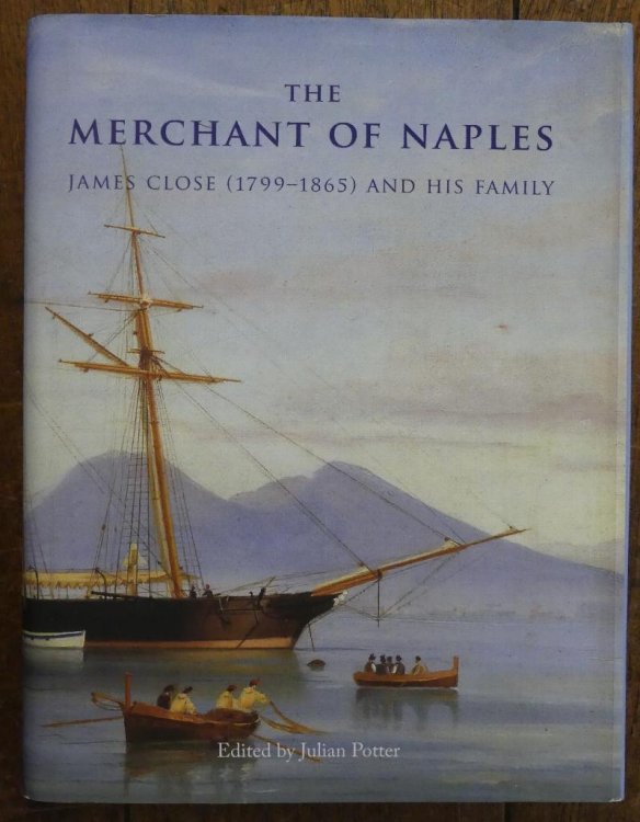 The Merchant of Naples James Close (1799-1865) and His Family