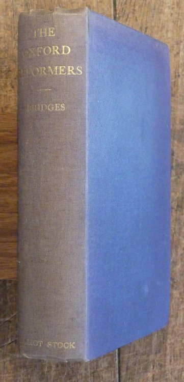 The Oxford Reformers and English Church Principles: Their Rise, Trial, and Triumph