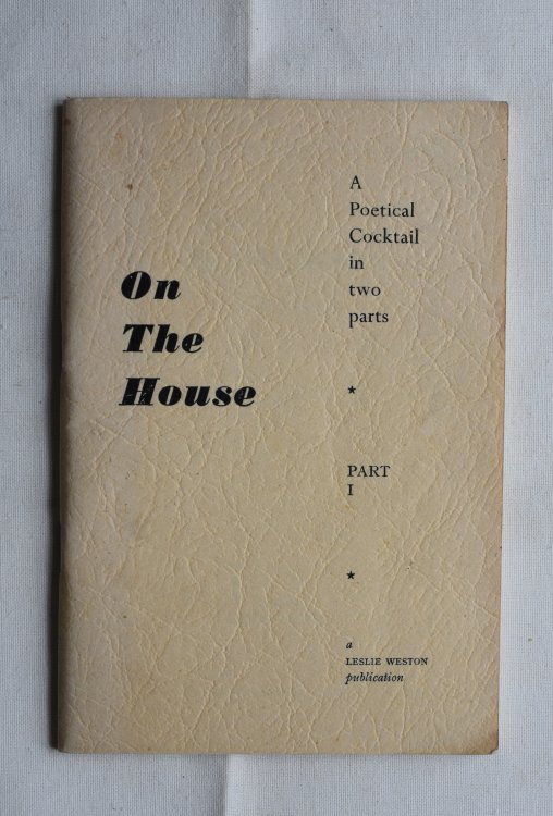 On The House A Poetical Cocktail in Two Parts PART 1.