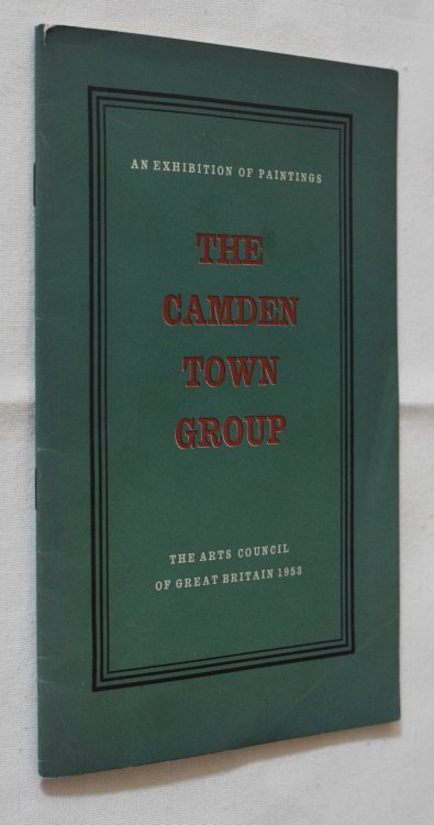 The Catalogue of An Exhibition of Paintings. The Camden Town Group