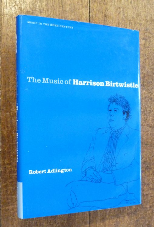 The Music of Harrison Birtwistle: 12 (Music in the Twentieth Century)