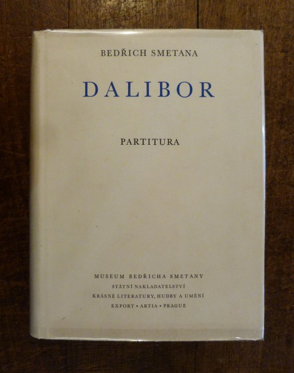 Dalibor. Opera ve trech jednnch. Libreto napsal Josef Wenzig. Cesk y text Ervn Spindler. Partitura