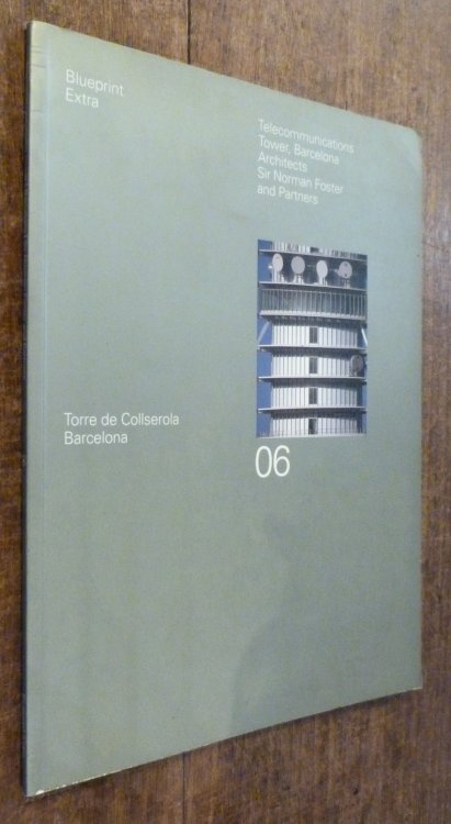 Blueprint Extra; No. 6 Telecommunications Tower, Barcelona. Architects Sir Norman Foster and Partners