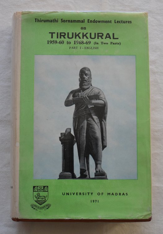 Thirumathi Sornammal Endowment Lectures on Tirukkural Lectures 1959-60 to 1968-69 (in Two Parts) PART 1 - ENGLISH