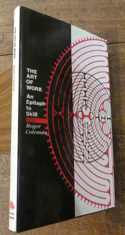 The Art of Work: An Epitaph to Skill