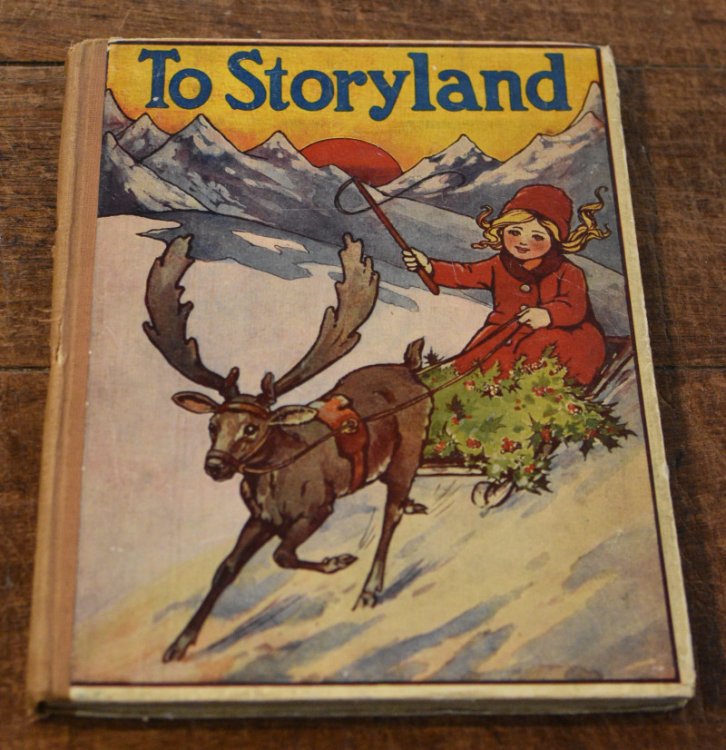 To Storyland A Picture Story-book for Little Folks