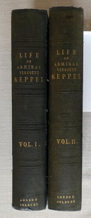 The Life of Augustus Viscount Keppel, Admiralof the White, and First Lord of the Admiralty in 1782-3 TWO VOLUMES