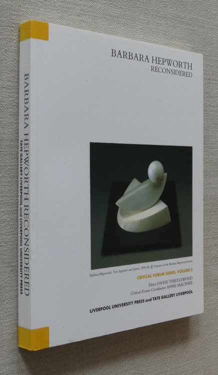 Barbara Hepworth Reconsidered: 3 (Tate Liverpool Critical Forum)