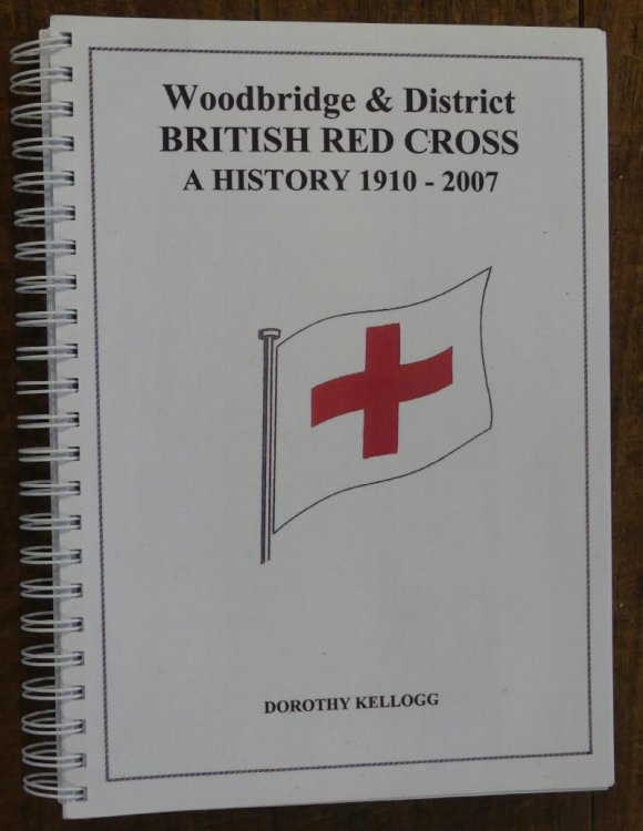 Woodbridge & District British Red Cross A History 1910-2007