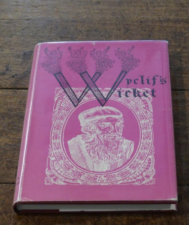 Wycliffe's Wicket Vol. Xvi History of the Geneve Bible