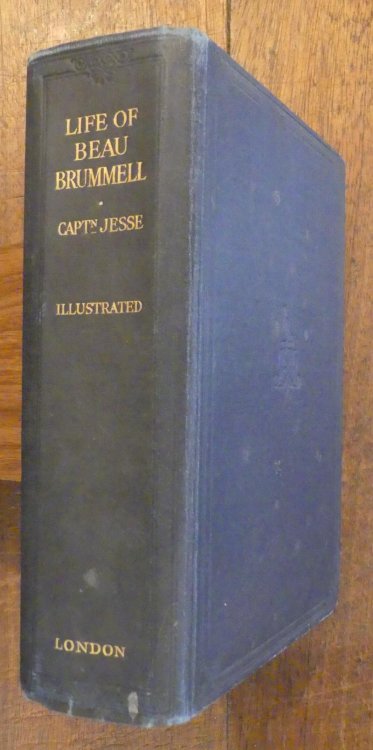 The Life of Beau Brummell TWO VOLS IN ONE