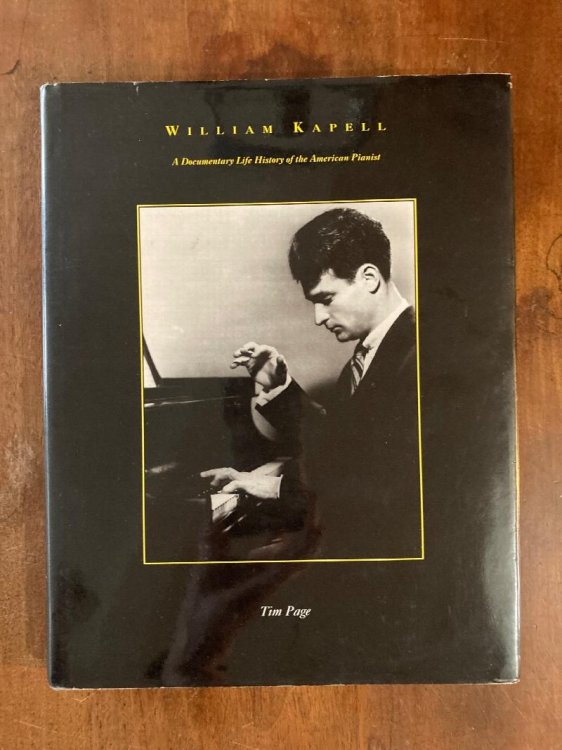 William Kappell A Documentary Life History of the American Pianist