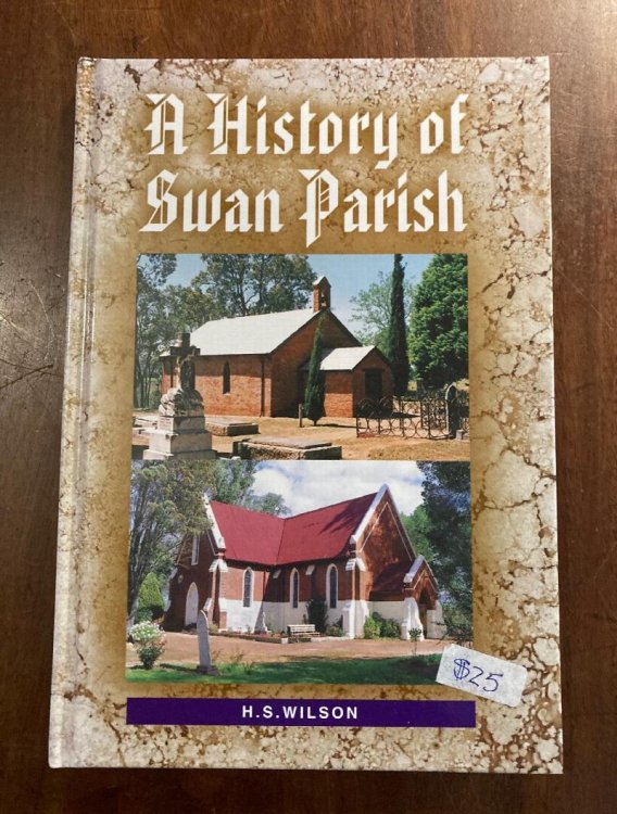 A History of Swan Parish ; a History of the Anglican Parish of Swan