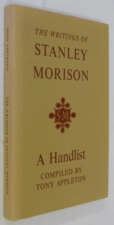 The Writings of Stanley Morison a Handlist Compiled By Tony Appleton