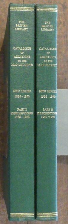 The British Library Catalogue of Additions to the Manuscripts New Series 1986-1990 Parts I and II Descriptions 1986-1988 and 1989-1990