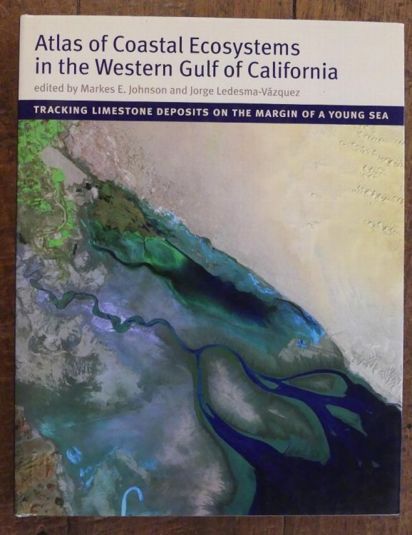Atlas of Coastal Ecosystems in the Western Gulf of California Tracking Limestone Deposits on the Margin of a Young Sea